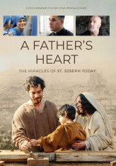 A Father's Heart: Miracles of St. Joseph Today DVD